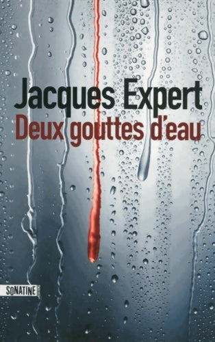 Deux gouttes d'eau - Jacques Expert -  Sonatine GF - Livre