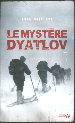 Le mystère Dyatlov - Anna Matveeva -  Presses de la Cité GF - Livre