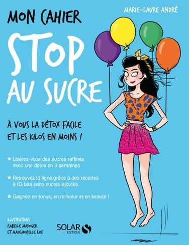 Mon cahier stop au sucre - Marie-Laure André -  Mon cahier - Livre