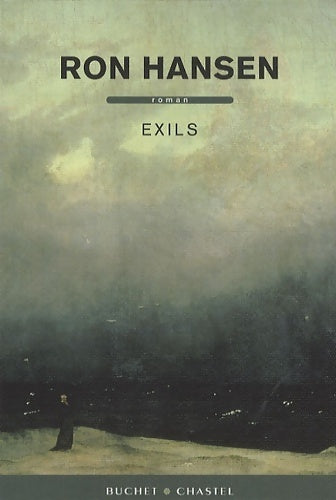 Exils - Ron Hansen -  Buchet GF - Livre