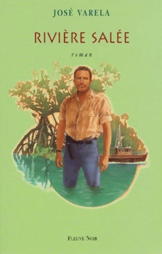 Rivière salée - José Varela -  Fleuve Noir GF - Livre