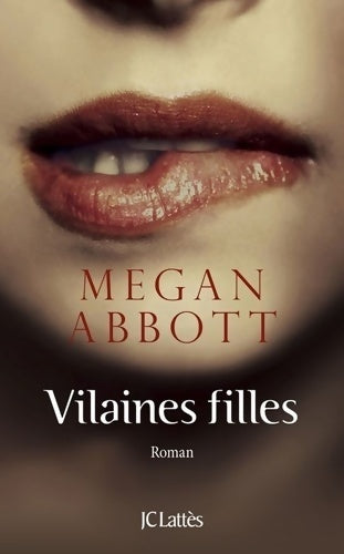 Vilaines filles - Megan Abott -  Lattès GF - Livre