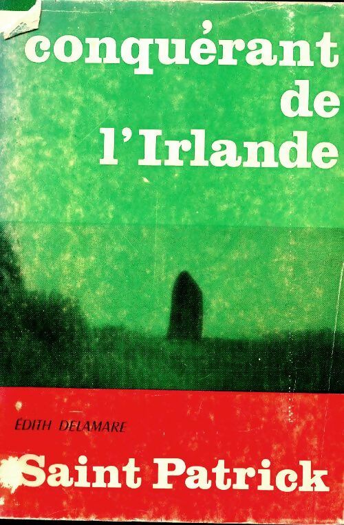 Conquérant de l'Irlande : Saint Patrick - Edith Delamare -  Sélection Mame - Livre