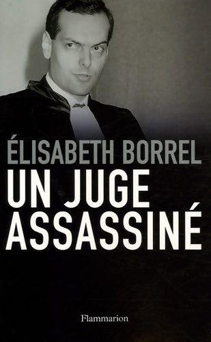 Un juge assassiné - Elisabeth Borrel -  Flammarion GF - Livre