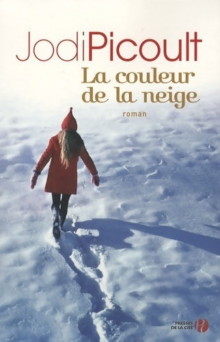 La couleur de la neige - Jodi Picoult -  Presses de la Cité GF - Livre