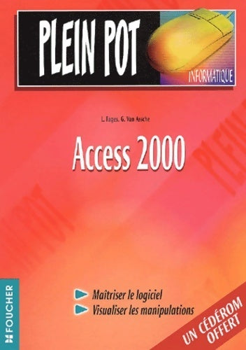Access 2000 - Luc Fages -  Plein Pot - Livre