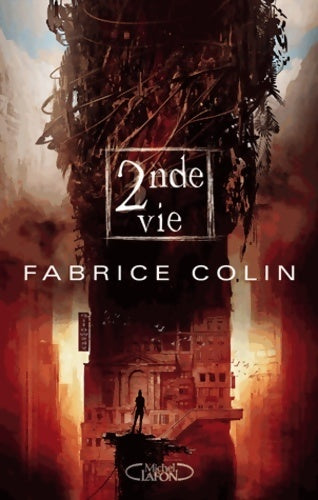 Seconde vie Tome II : 49 jours - Fabrice Colin -  Michel Lafon GF - Livre