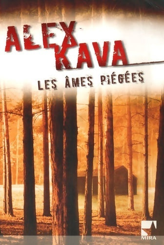 Les âmes piégées - Alex Kava -  Mira - Livre