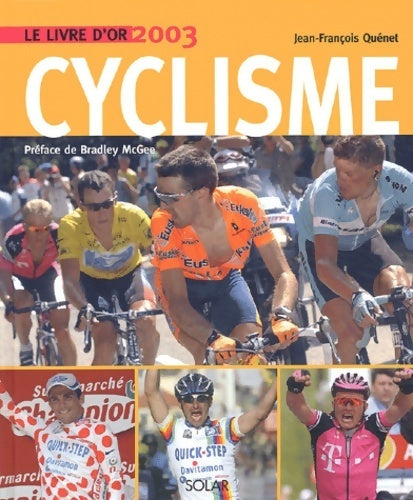 Livre d'or du cyclisme 2003 - Jean-François Quénet -  Livre d'or - Livre