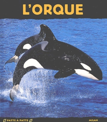 L'orque - Renée Le Bloas -  Patte à patte - Livre