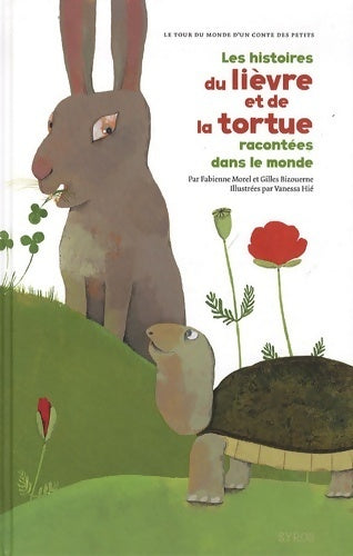 Les histoires du lièvre et de la tortue racontées dans le monde - Fabienne Morel -  Le tour du monde d'un conte - Livre