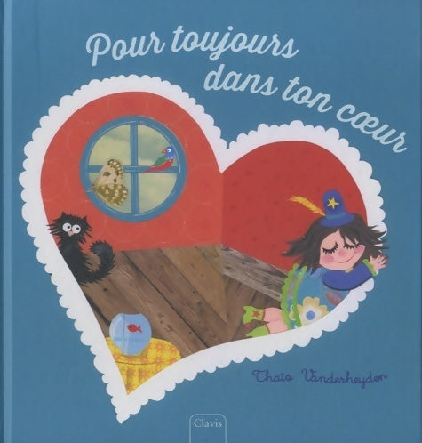 Pour toujours dans ton coeur - Thaïs Vanderheyden -  Clovis GF - Livre