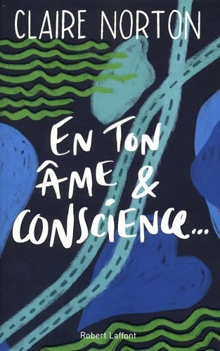 En ton âme et conscience - Claire Norton -  Laffont GF - Livre