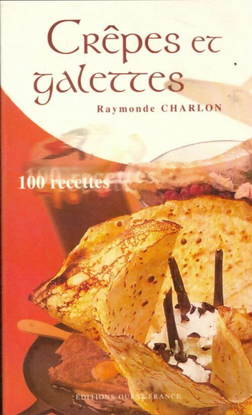 Crêpes et galettes - Raymonde Charlon -  Cuisine - Livre