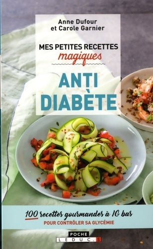 Mes petites recettes magiques antidiabète - Anne Dufour -  Leduc's Poche - Livre