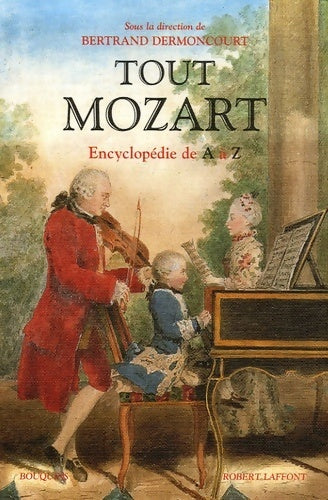 Tout Mozart - Bertrand Dermoncourt -  Bouquins - Livre