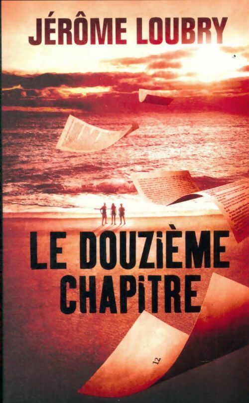 Le douzième chapitre - Jérome Loubry -  France Loisirs GF - Livre