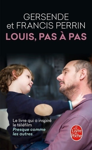 Louis, pas à pas - Gersende Perrin -  Le Livre de Poche - Livre