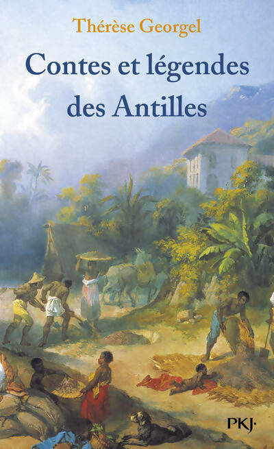 Contes et légendes des Antilles - Thérèse Georgel -  Pocket jeunesse - Livre
