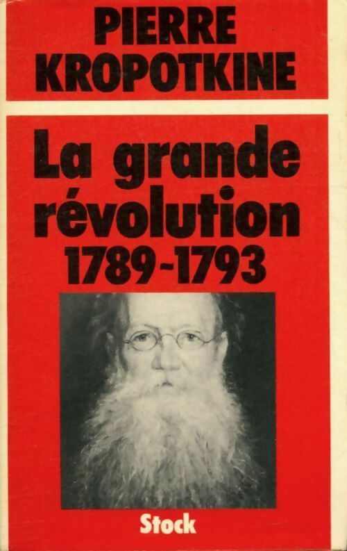 La grande révolution (1789-1793) - Petr Alekseevic Kropotkin -  Stock GF - Livre