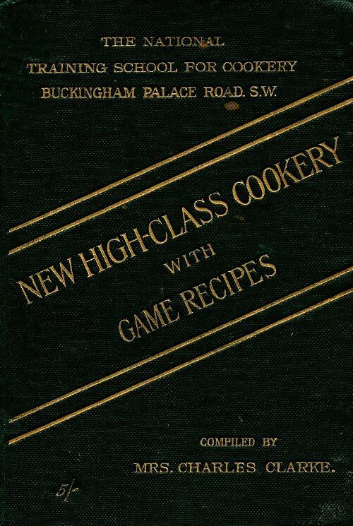 New high-clas cookery - Charles Clarke -  Clowes  - Livre