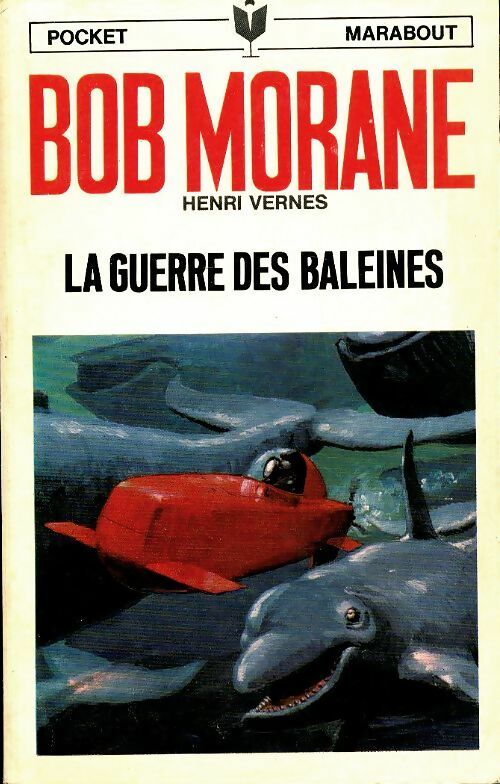 La guerre des baleines - Henri Vernes -  Pocket Marabout - Livre
