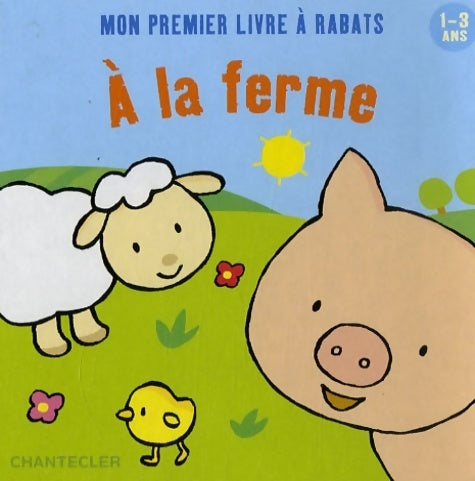 A la ferme - Anita Engelen -  Mon premier livre à rabats - Livre