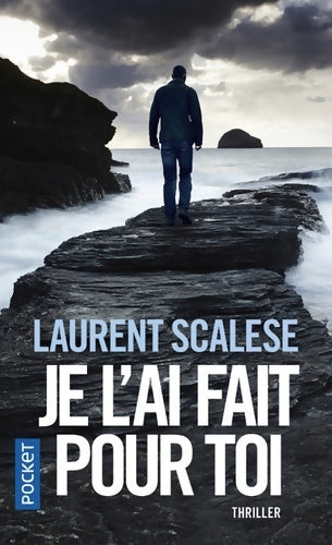 Je l'ai fait pour toi - Laurent Scalèse -  Pocket - Livre