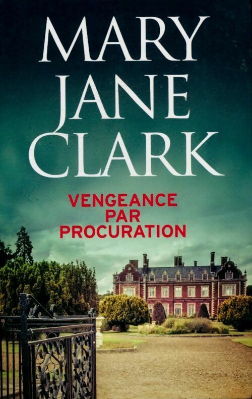 Vengeance par procuration - Mary Jane Clark -  France Loisirs GF - Livre