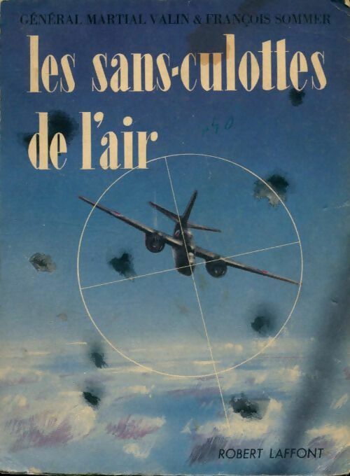 Les sans culottes de l'air - François Sommer -  Laffont GF - Livre
