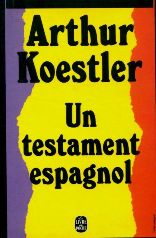 Un testament espagnol - Arthur Koestler -  Le Livre de Poche - Livre