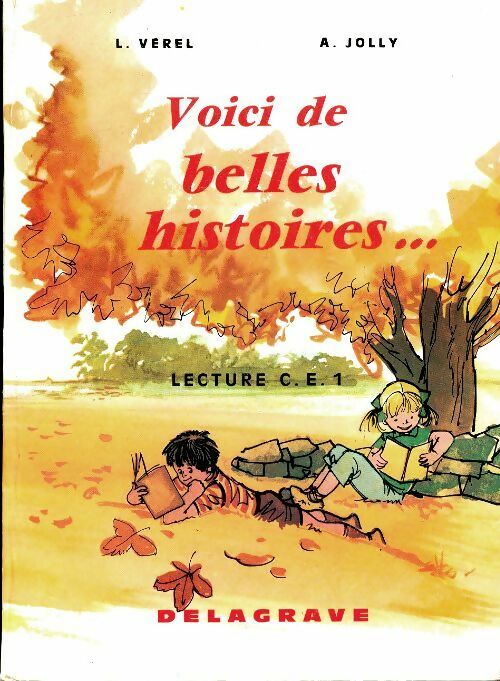 Voici les belles histoires CE1 - L Vérel -  Delagrave GF - Livre