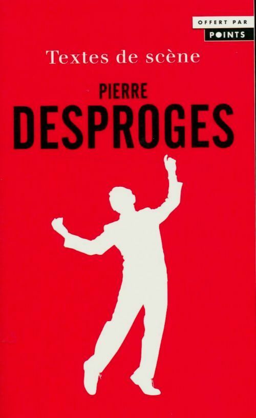Textes de scène - Pierre Desproges -  Points - Livre