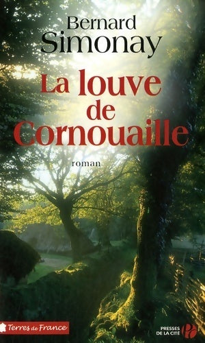 La louve de Cornouaille - Bernard Simonay -  Terres de France - Livre