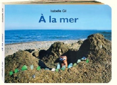 A la mer - Isabelle Gillet -  Ecole des Loisirs GF - Livre
