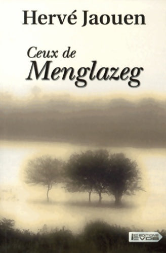 Ceux de Menglazeg - Hervé Jaouen -  VDB - Livre
