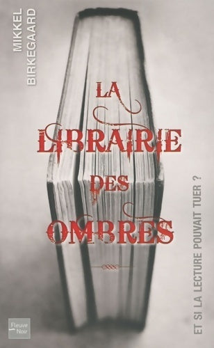 La librairie des ombres - Mikkel Birkegaard -  Fleuve Noir GF - Livre