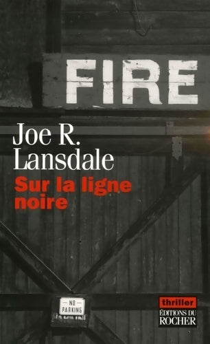 Sur la ligne noire - Joe R. Lansdale -  Thriller - Livre