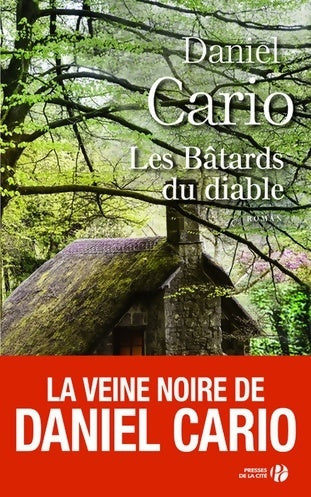 Les bâtards du diable - Daniel Cario -  Presses de la Cité GF - Livre