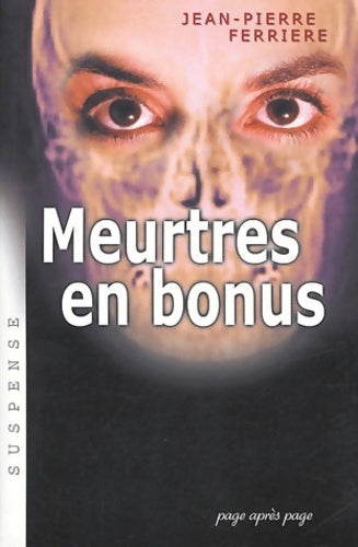 Meurtres en bonus - Jean-Pierre Ferrière -  Suspense - Livre