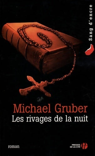 Les rivages de la nuit - Michael Gruber -  Sang d'encre - Livre