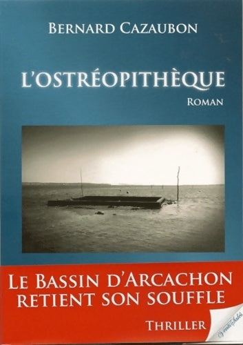 L'ostréopithèque - Bernard Cazaubon -  Vents salés GF - Livre