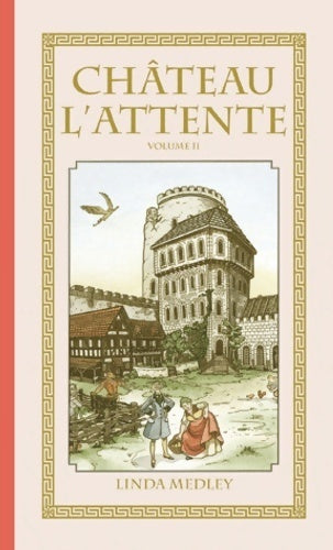 Château l'attente Tome II - Linda Medley -  Delcourt BD - Livre
