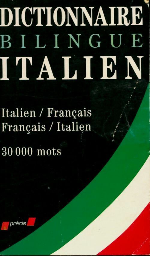 Dictionnaire bilingue italien : Italien-français français-italien - Silvio Riolfo Marengo -  Précis - Livre