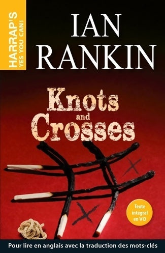 Knots & crosses - Ian Rankin -  Yes you can ! - Livre