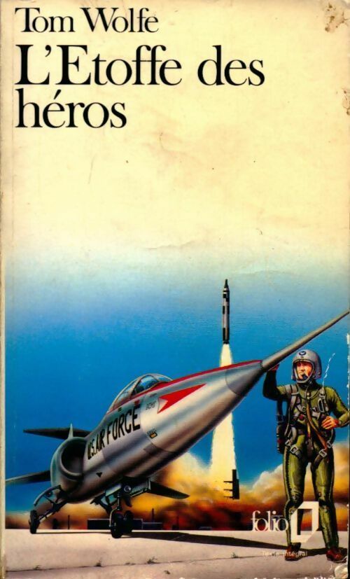 L'étoffe des héros - Tom Wolfe -  Folio - Livre