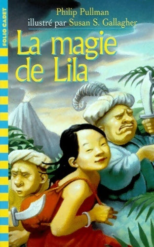 La magie de Lila - Philip Pullman -  Folio Cadet - Livre