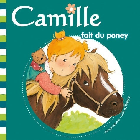 Camille fait du poney - Nancy Delvaux -  Camille - Livre