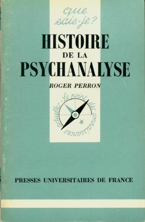 Histoire de la psychanalyse - Roger Perron -  Que sais-je - Livre