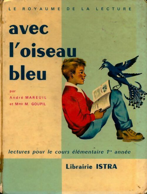 Avec l'oiseau bleu cours élémentaire - André Mareuil -  Le royaume de la lecture - Livre